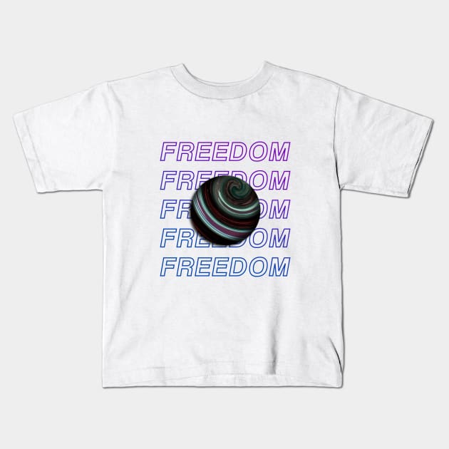 Freedom! Kids T-Shirt by Why.id